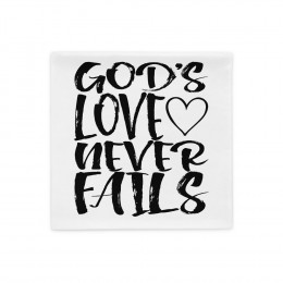 God's Love Never Fails - Pillow Case