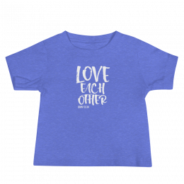 Love Each Other - Baby Jersey Short Sleeve Tee